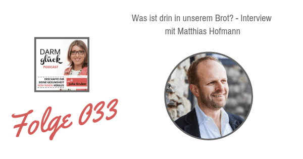 DG033: Was ist eigentlich drin in unserem Brot und warum Low Carb Brot Sinn macht – Interview mit Matthias Hofmann