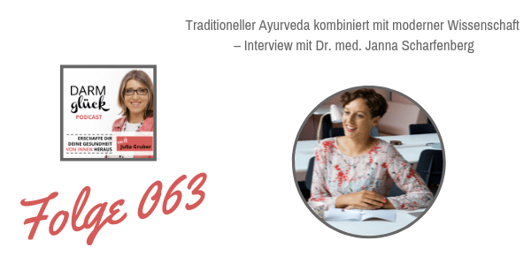 DG063: Traditioneller Ayurveda kombiniert mit moderner Wissenschaft – Interview mit Dr. med. Janna Scharfenberg