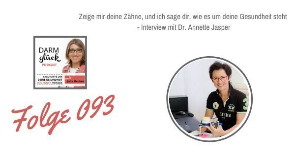 DG093: Zeige mir deine Zähne, und ich sage dir, wie es um deine Gesundheit steht – Interview mit Fr. Dr. Annette Jasper