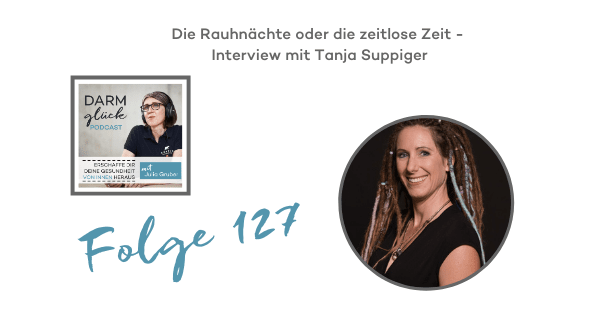 DG127 Die Rauhnächte oder die zeitlose Zeit – Interview mit Tanja Suppiger